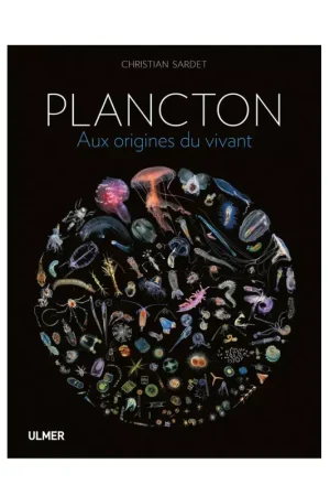 Produit De Marque LE PLANCTON : AUX ORIGINES DU VIVANT