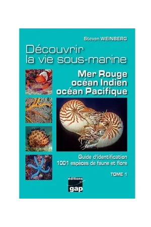 Commander Maintenant DECOUVRIR LA VIE SOUS MARINE MER ROUGE-OCEAN INDIEN TOME 1