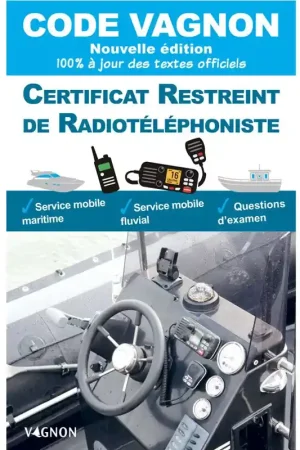 CODE CERTIFICAT RESTREINT DE RADIOTELEPHONISTE - CODE VAGNON Promotion Saisonnière