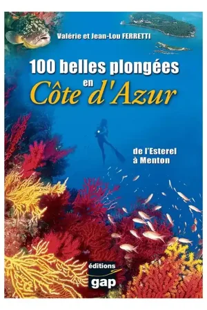 Réduction Guide 100 Belles Plongées Côte d’Azur – Estérel à Menton